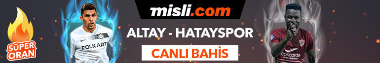 Altay - Hatayspor maçı Tek Maç ve Canlı Bahis seçenekleriyle Misli.com’da