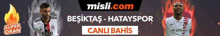 Beşiktaş - Hatayspor maçı Tek Maç ve Canlı Bahis seçenekleriyle Misli.com’da