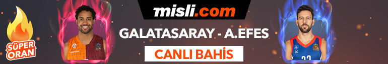 Galatasaray NEF – Anadolu Efes maçı Tek Maç ve Canlı Bahis seçenekleriyle Misli.com’da