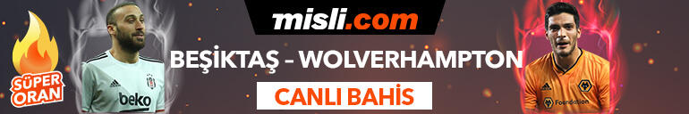 Beşiktaş - Wolves maçı Tek Maç ve Canlı Bahis seçenekleriyle Misli.com’da