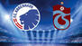 Kopenhag - Trabzonspor (Maç özeti)